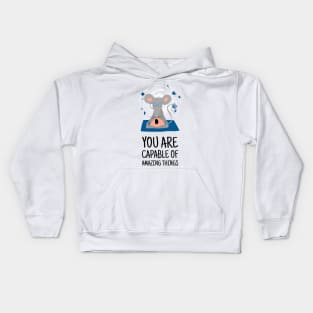 You Are Capable of Amazing Things Inspiration Kids Hoodie